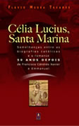 Célia Lucius, Santa Marina
