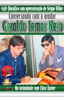 Café filosófico com Geraldo Lemos Neto - Na intimidade com Chico Xavier