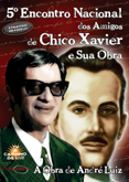 5 Encontro Nacional dos Amigos de Chico Xavier e sua Obra